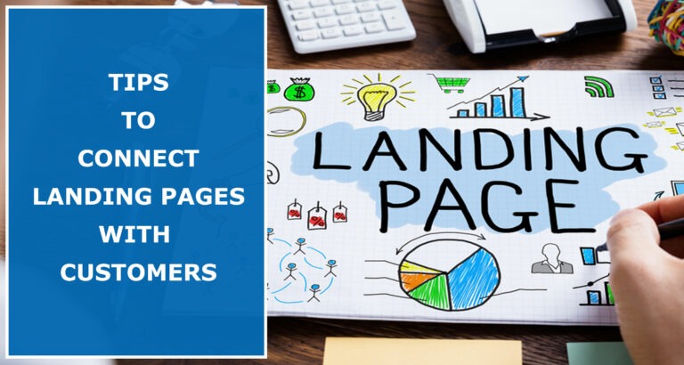 3 Ways To Make Sure That Landing Pages Connect With Your Visitors