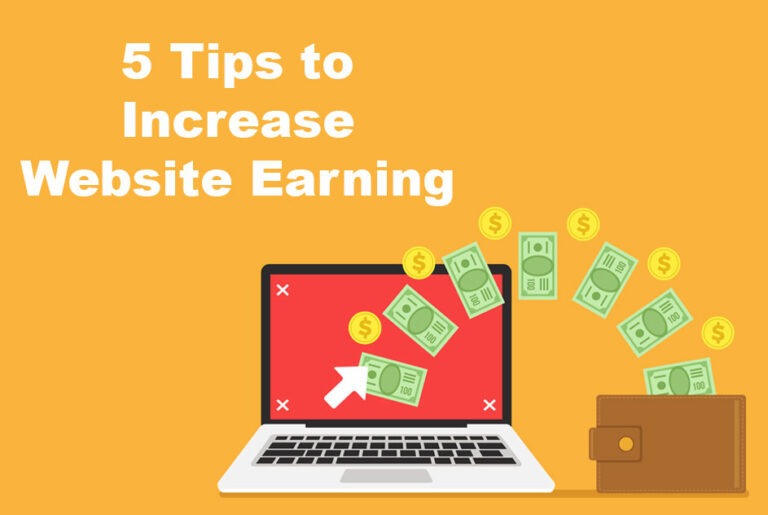 5 Tips To Increase Website Earnings Without Increasing Traffic