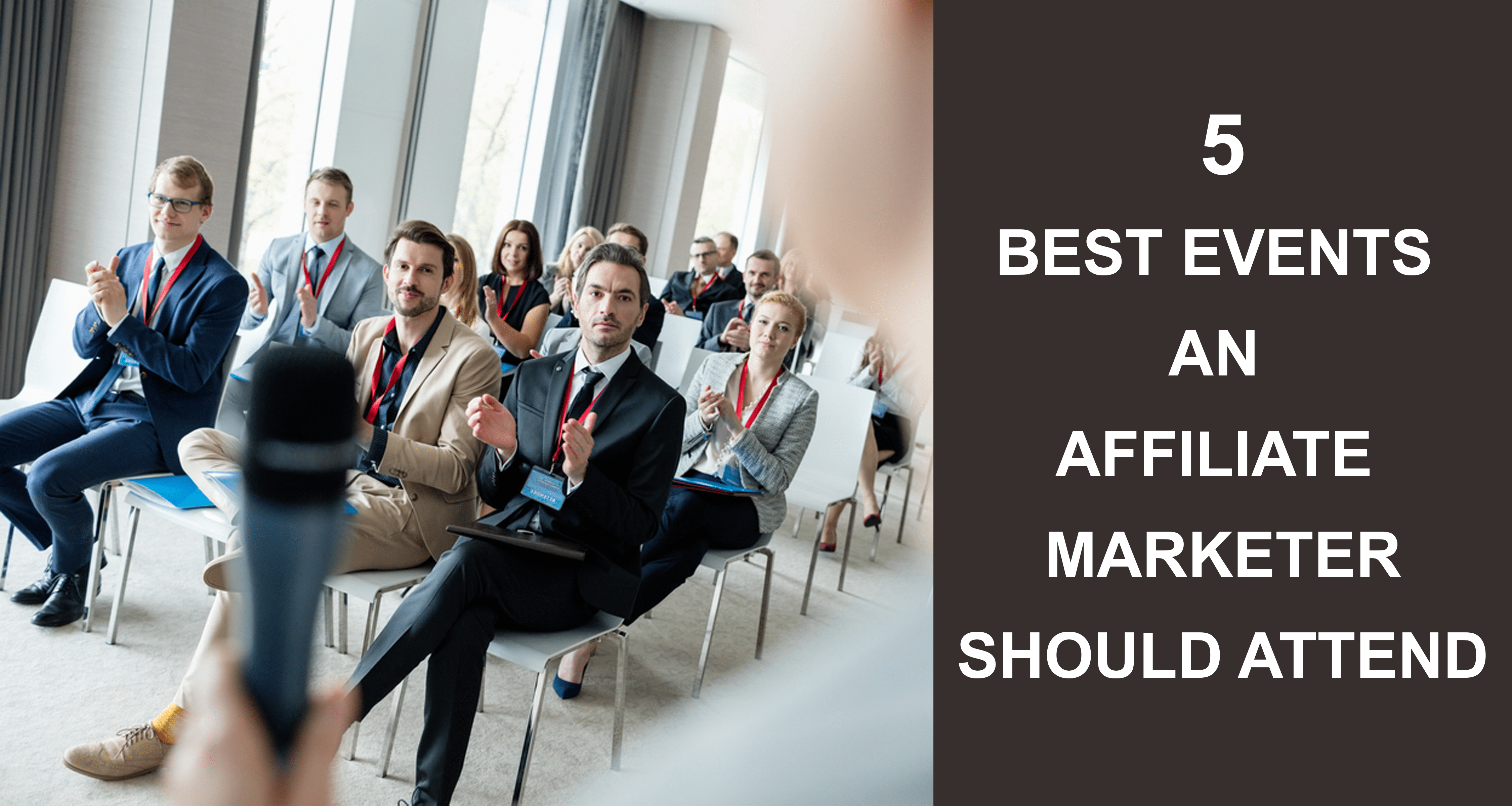5 Best events an Affiliate Marketer should attend