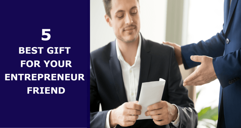 5 Best Gift For Your Entrepreneur Friend In 2019