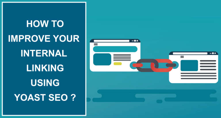 How To Improve Your Internal Linking In WordPress Using Yoast SEO?