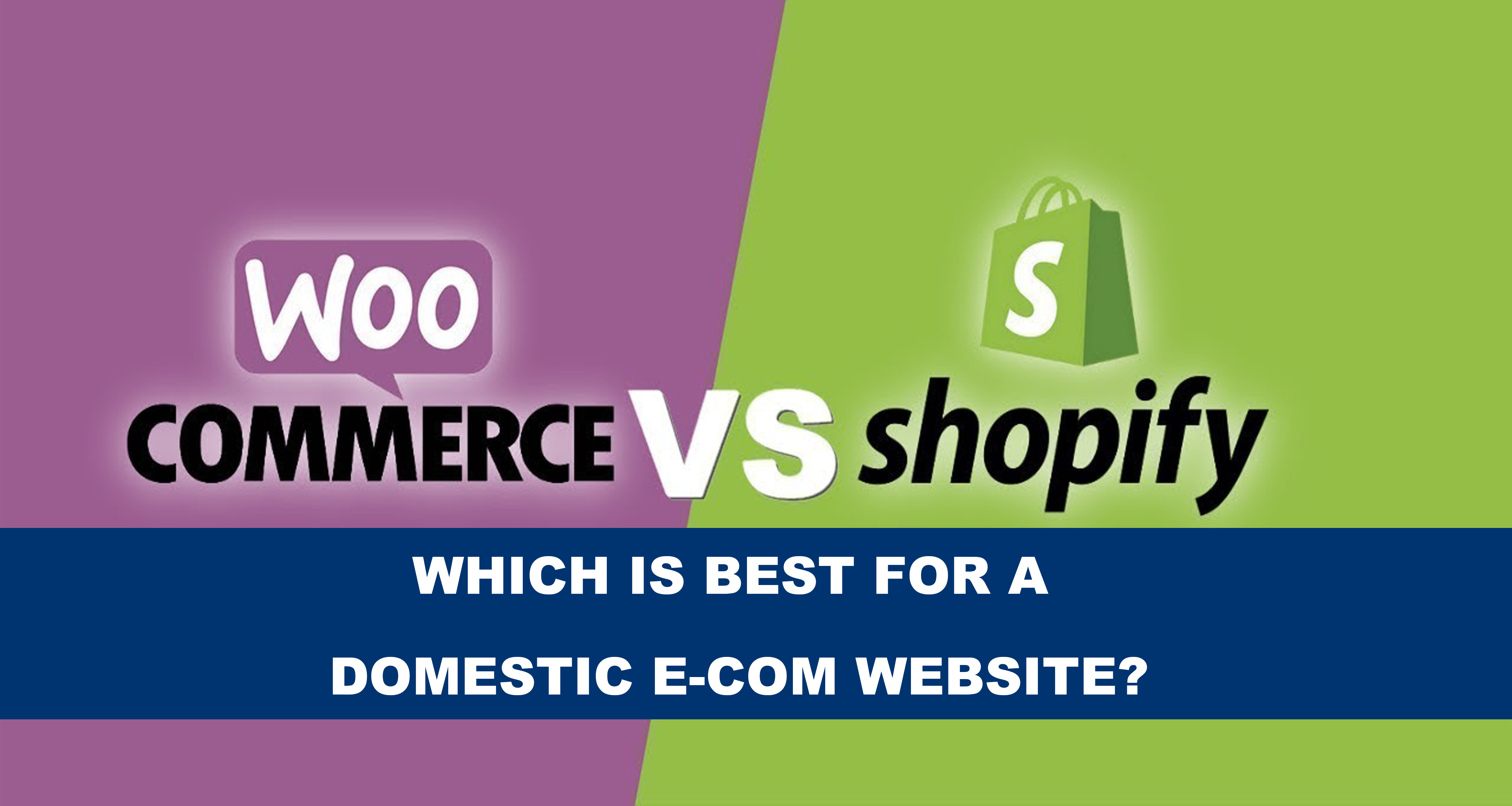 Shopify Or WooCommerse Which Is Best For A Domestic E-com Website