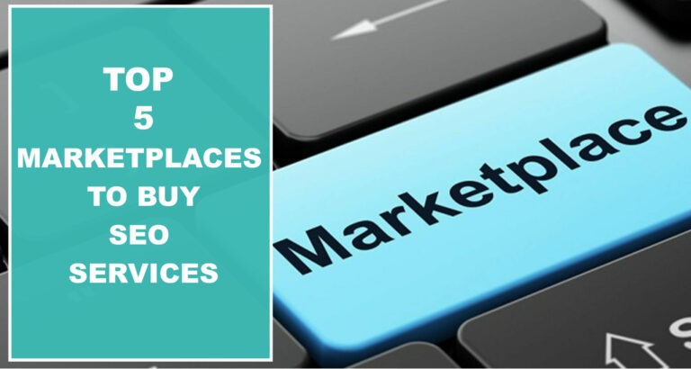 Top 5 Marketplaces To Buy SEO Services