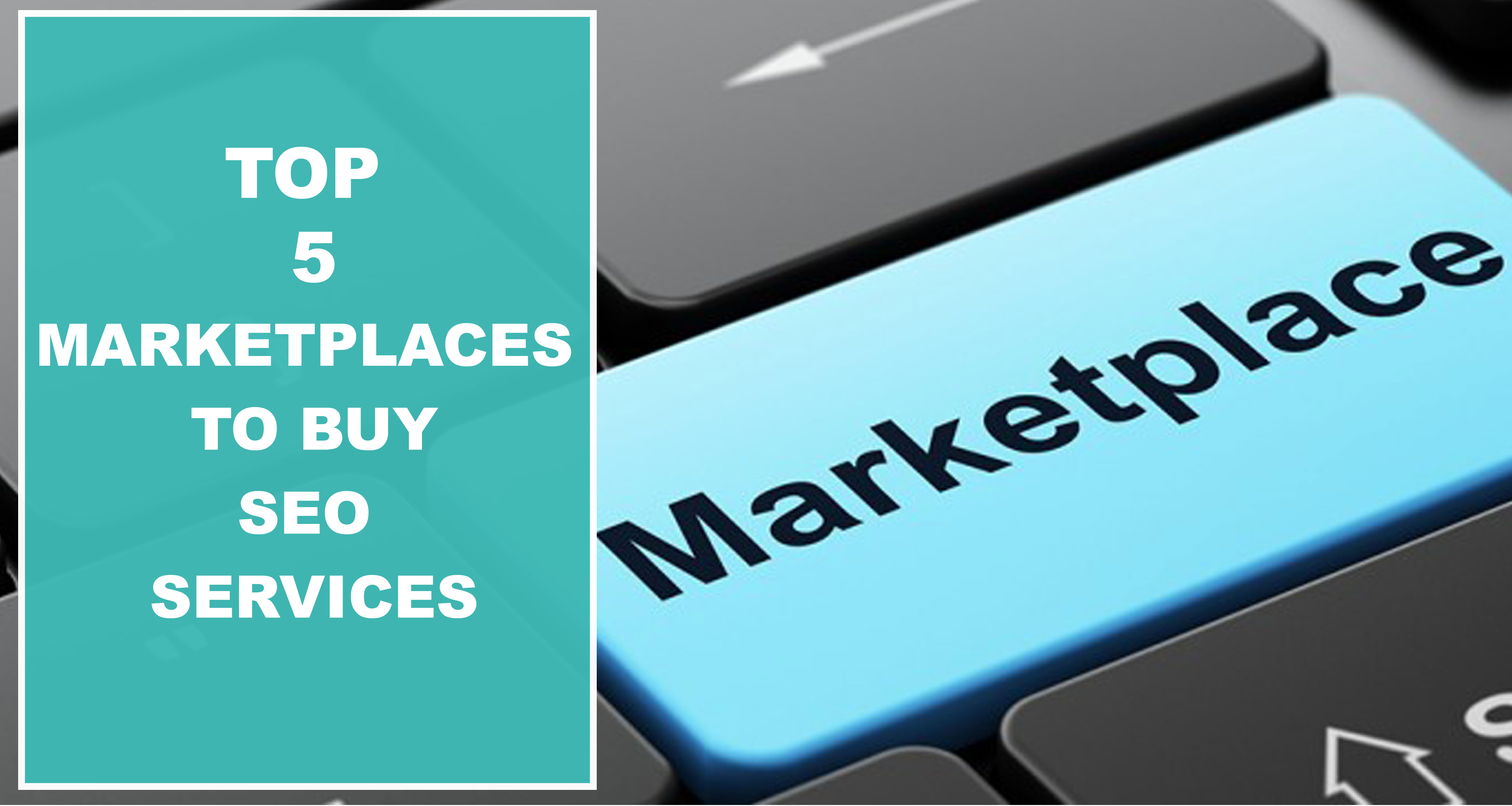 Top-5-marketplaces-to-buy-seo-service 