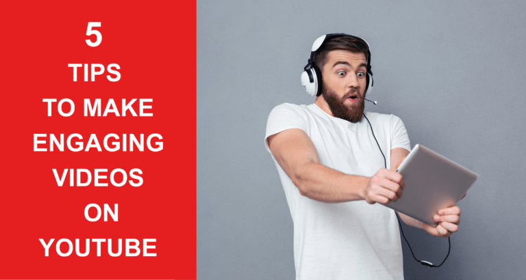 5 Tips To Make Engaging Videos On YouTube That Rank Higher!