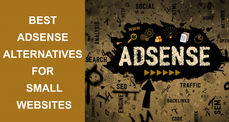 Best Adsense Alternatives For Small Websites That Suits Your Need