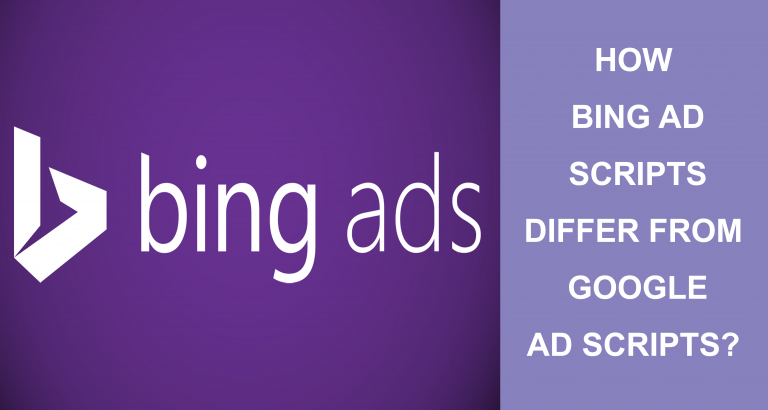 How Bing Ad Scripts Differ From Google Ad Scripts?