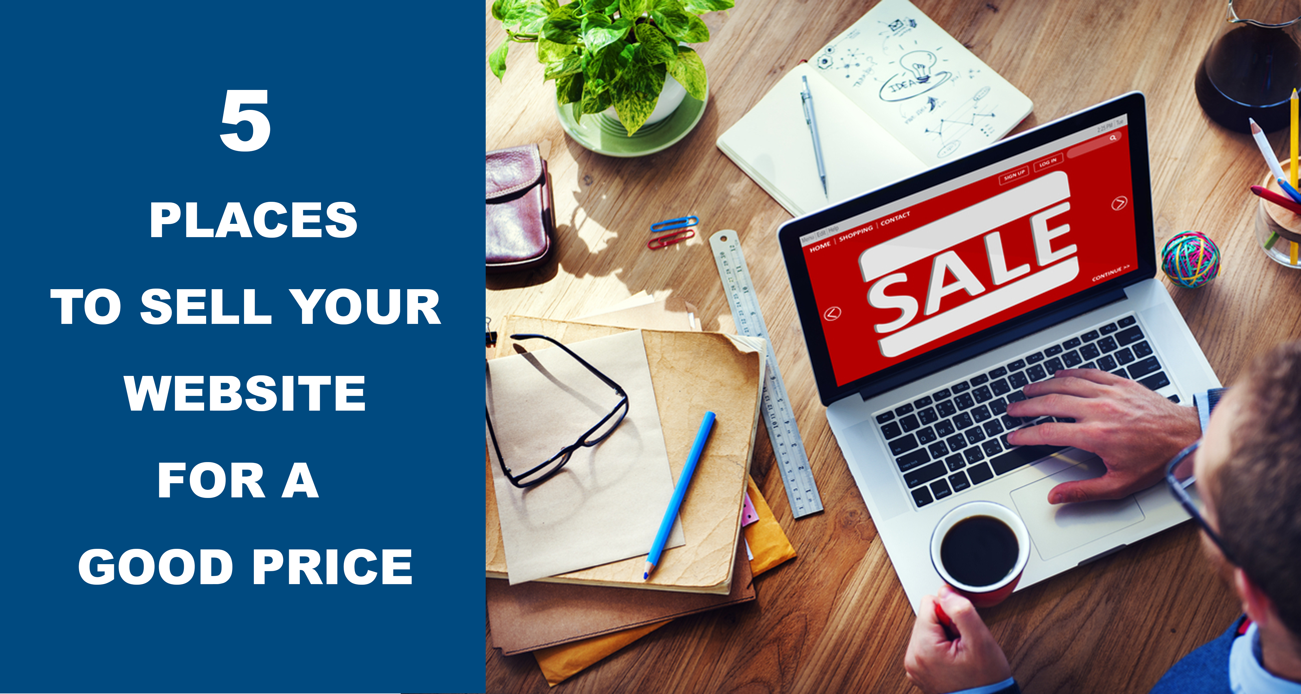 5 Places To Sell Your Website For A Good Price
