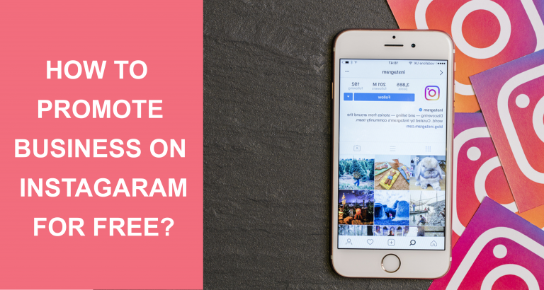 How To Promote Your Business On Instagram For Free?