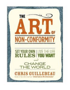 “The Art of Non-Conformity” by Chris Guillebeau