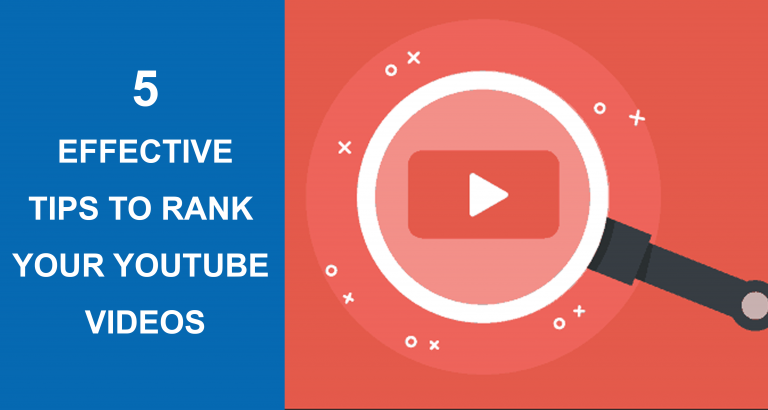 5 Super Effective Tips To Rank Your Youtube Videos!