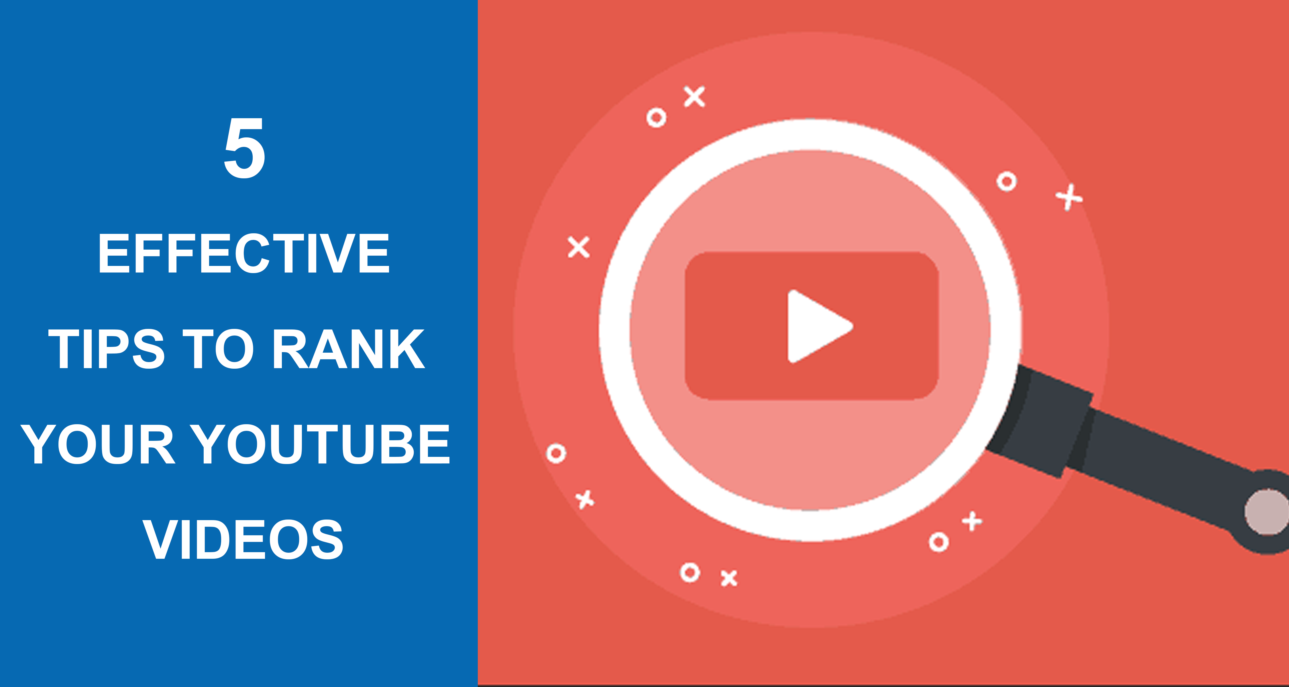 5 Super Effective Tips To Rank Your Youtube Videos
