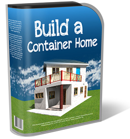 Build A Container Home Review – A Complete Construction Guide Exposed!