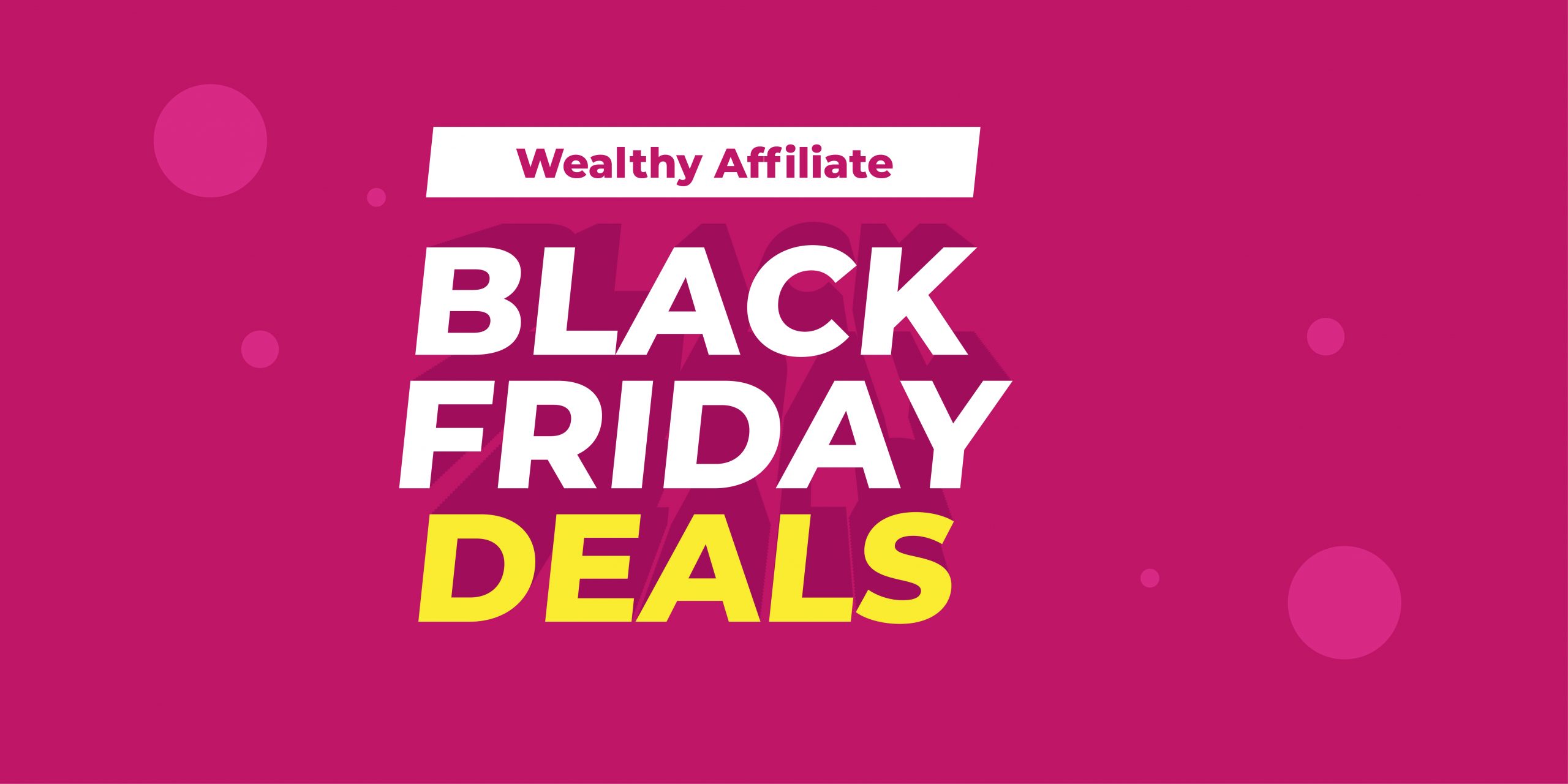 Wealthy Affiliate Black Friday Deals