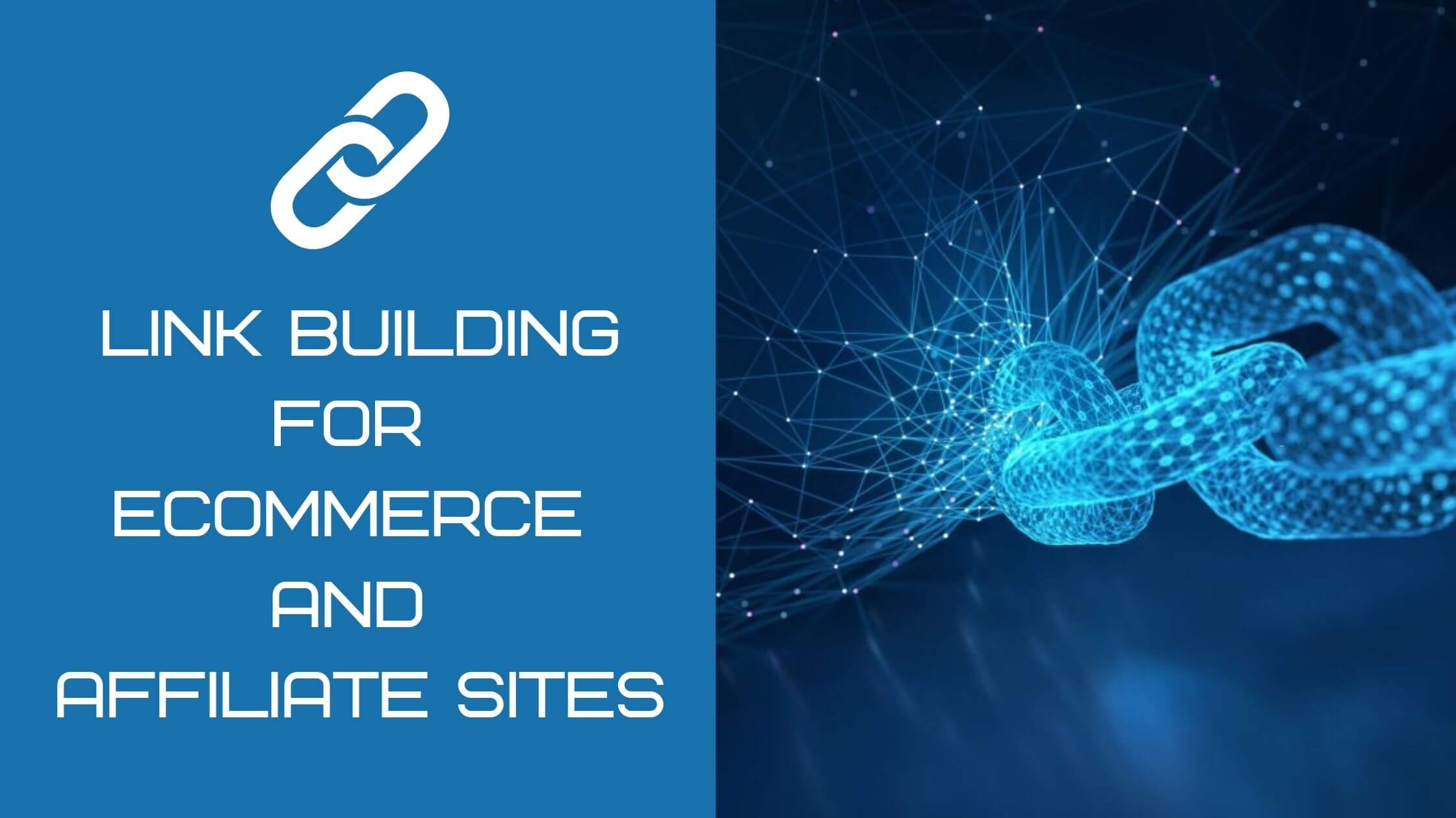 Fundamentals Of Link Building For Ecommerce And Affiliate Sites