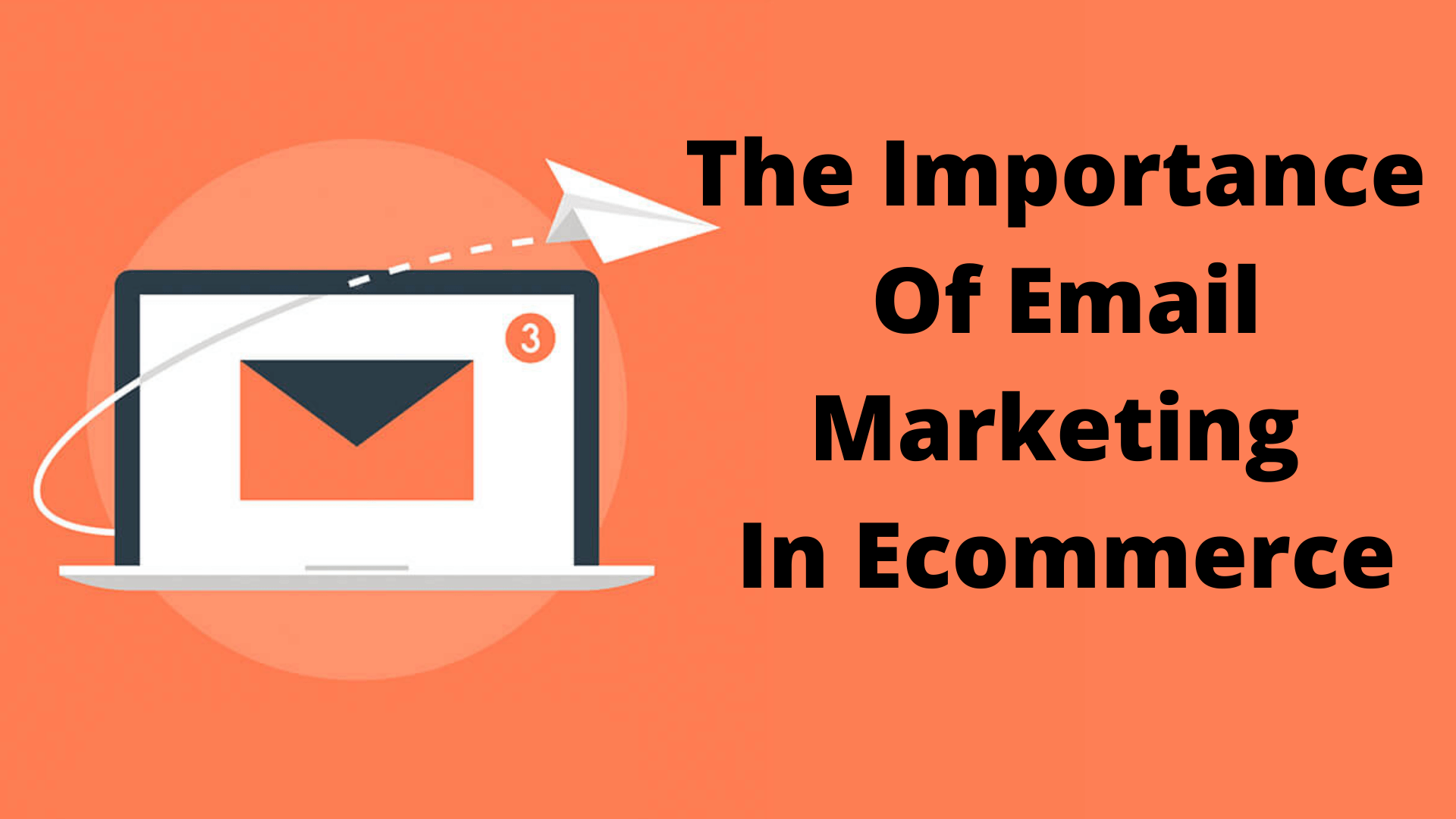 the-importance-of-email-marketing-in-ecommerce-things-to-consider