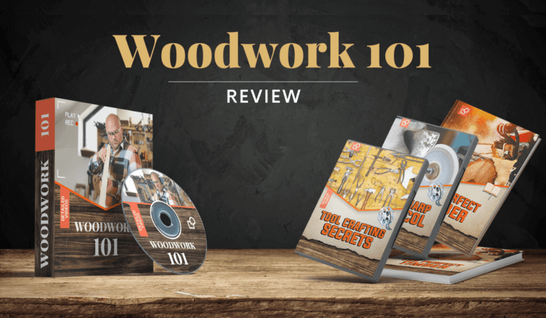 Woodwork 101 Reviews – A Step By Step Video Guide For Mastering The Art Of Woodworking!