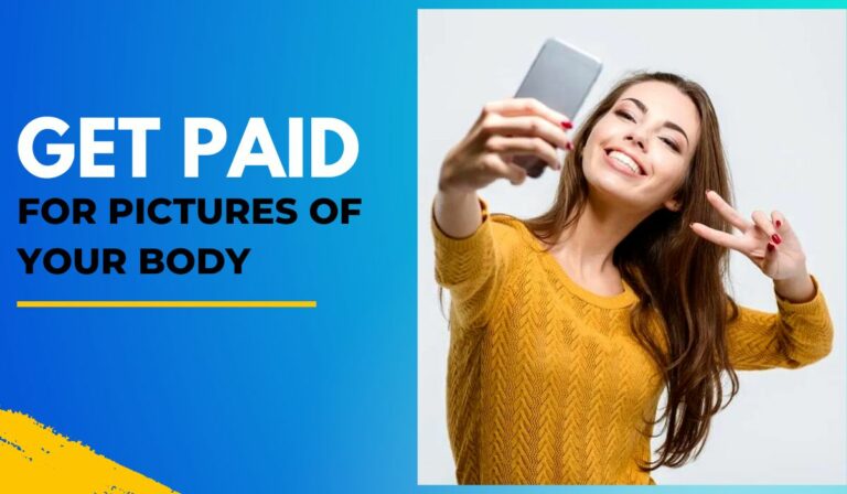 Get Paid For Pictures Of Your Body In 2023