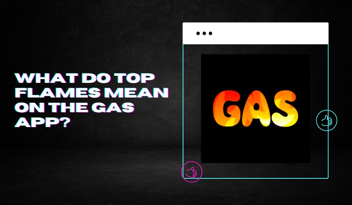 What Do Top Flames Mean On The Gas App