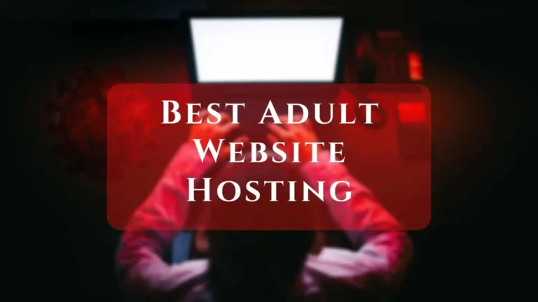 Best Adult Website Hosting – Top #8