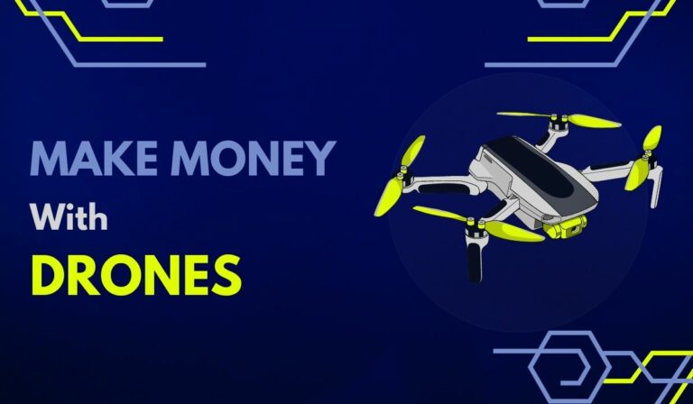 Make Money With Drones (2023 COMPLETE GUIDE)