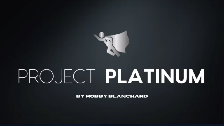 Project Platinum Reviews – (Robby Blanchard) Does It Help To Get To The $250k Mark On Clickbank?