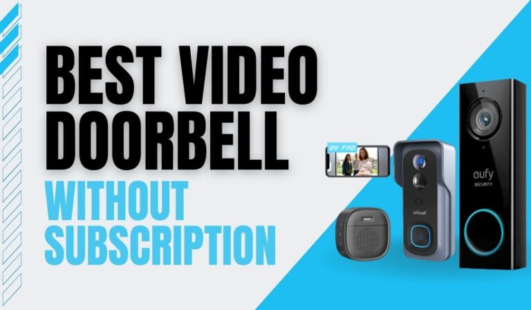 Best Video Doorbells That Don’t Require A Subscription In 2023