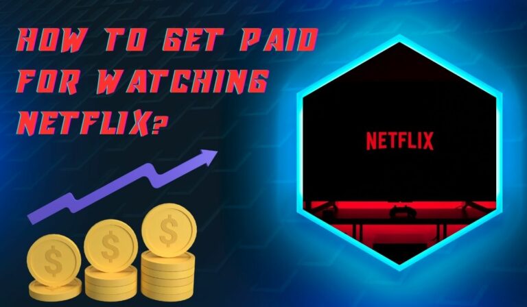 How To Get Paid For Watching Netflix?