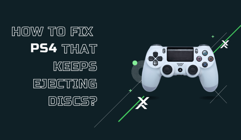 Top 4 Effective Solutions To Resolve Persistent PS4 Disc Ejection Issues