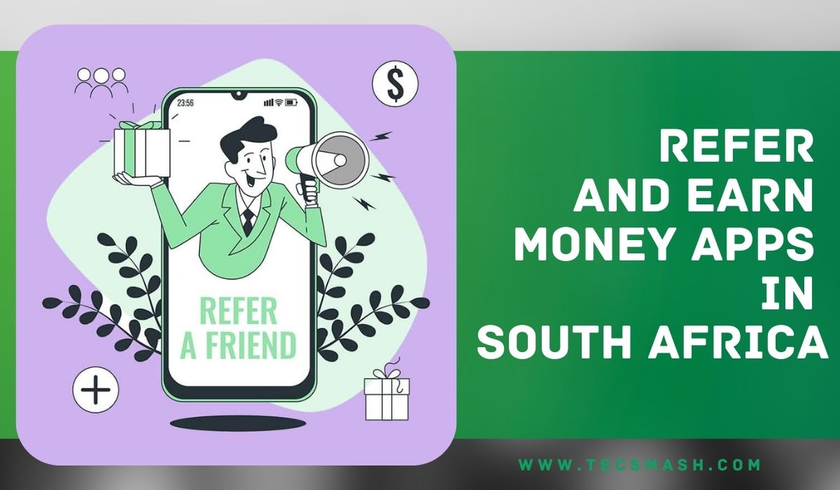 Refer And Earn Money Apps In South Africa
