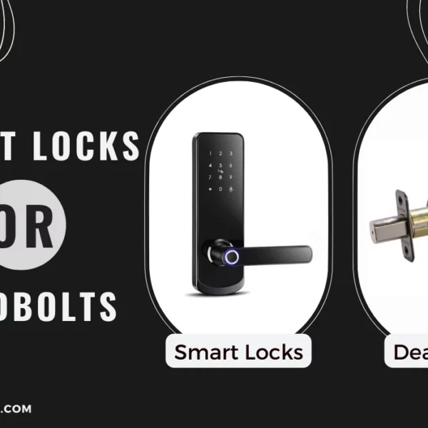 Are Smart Locks Safe Compared To Traditional Deadbolt Locks?