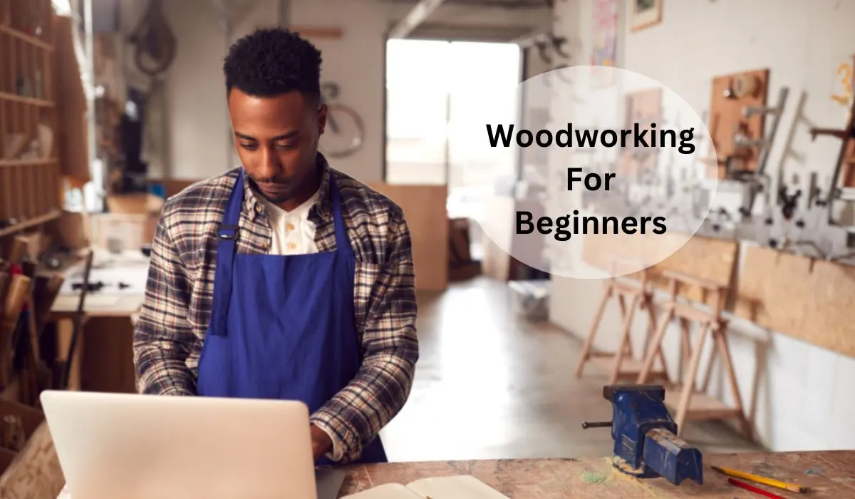 Woodworking for Beginners program focuses on shaping and joining wood