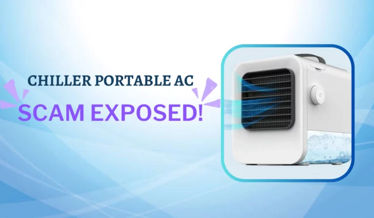 Chiller Portable AC Reviews – Why You Shouldn’t Buy This? SCAM Exposed!