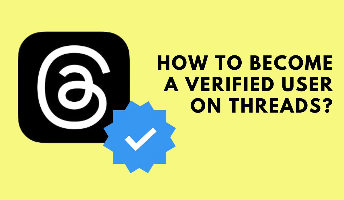 How To Become A Verified User On Threads